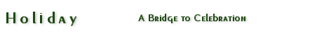 A bridge to celebration
